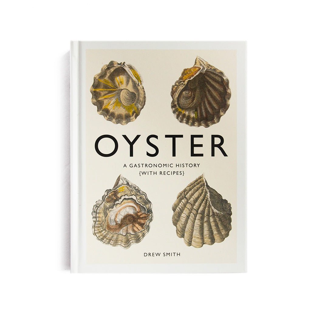 Oyster: A Gastronomic History Boston General Store
