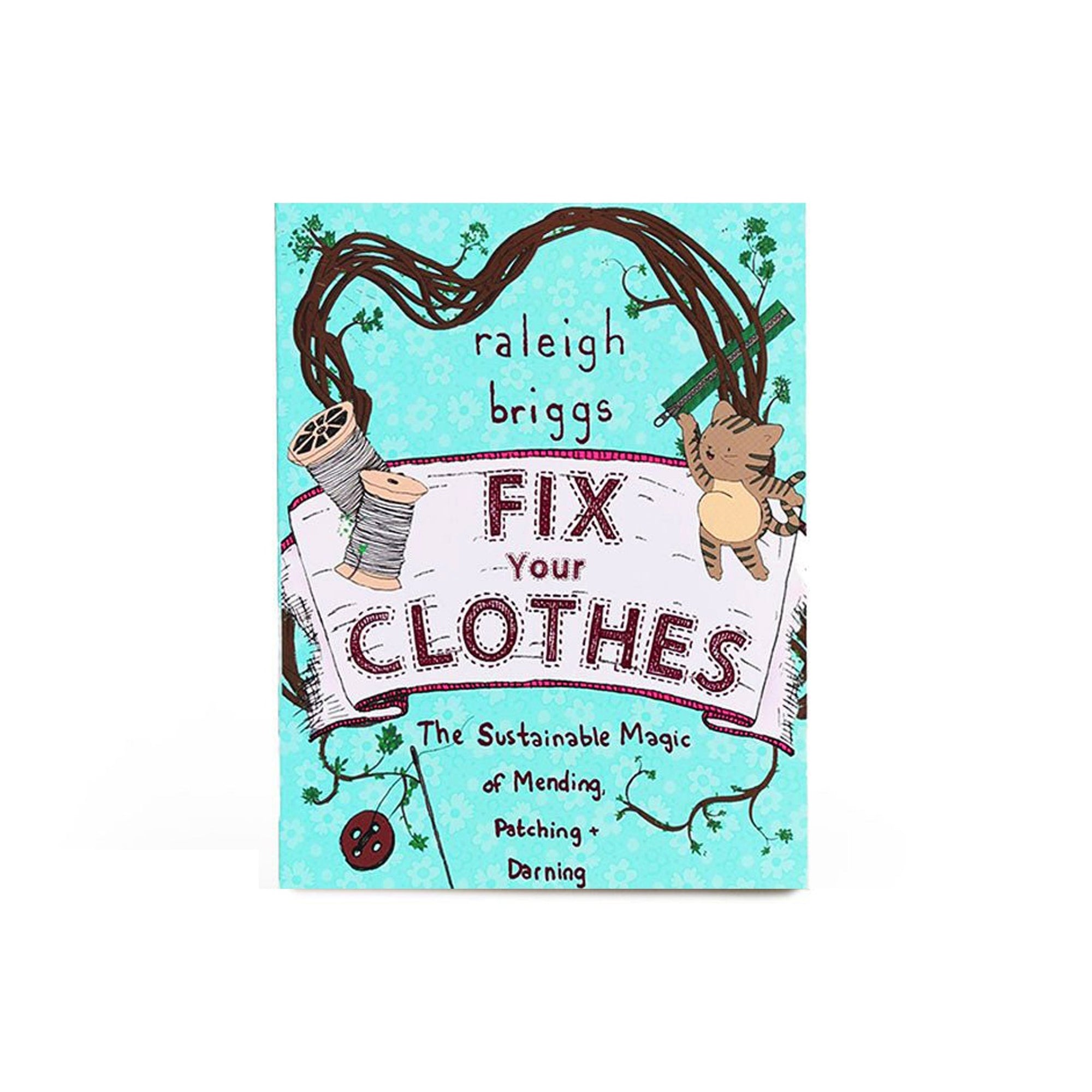 Fix Your Clothes: The Sustainable Magic of Mending, Patching, and Darning Boston General Store