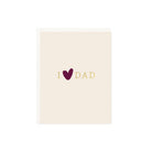 A greeting card with the text 'I love Dad' printed on the front, featuring a purple heart symbol instead of the word 'love'.