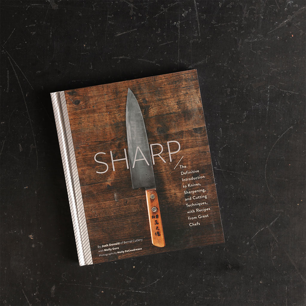 Sharp: The Definitive Introduction to Knives, Sharpening, and Cutting Techniques, with Recipes from Great Chefs    at Boston General Store