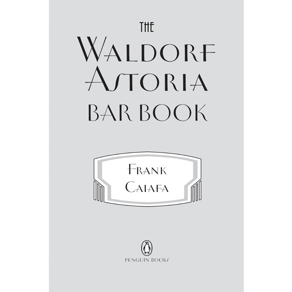 The Waldorf Astoria Bar Book Boston General Store