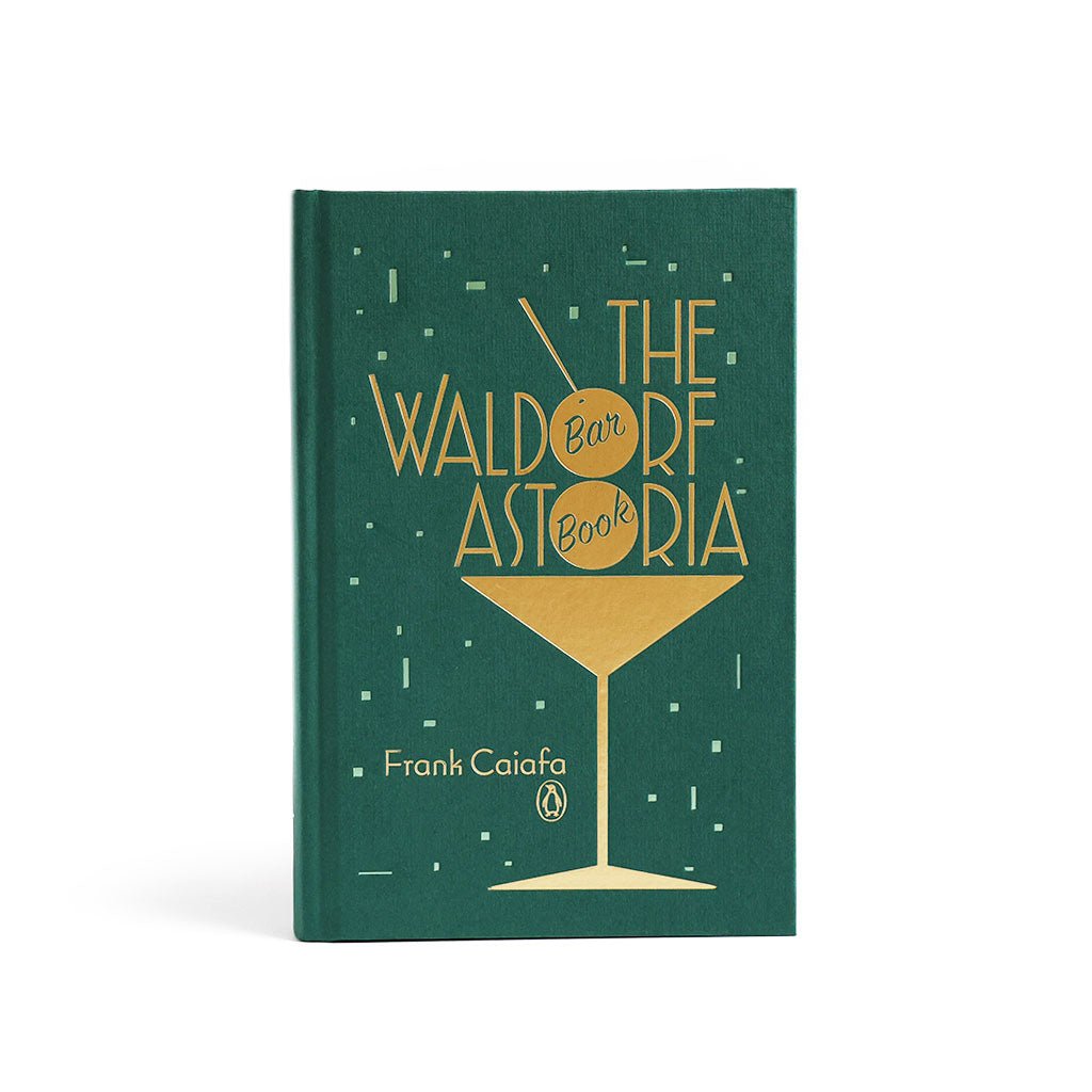 The Waldorf Astoria Bar Book Boston General Store