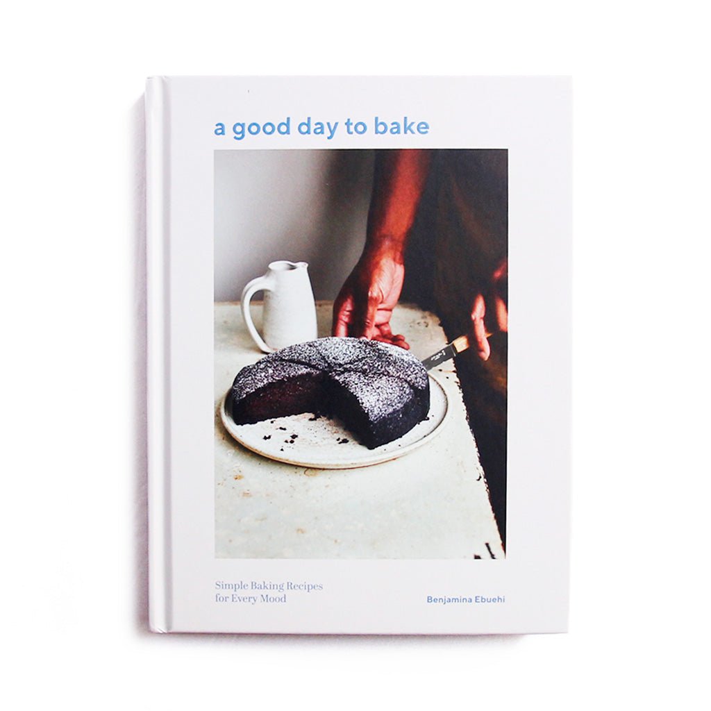 A Good Day to Bake: Simple Baking Recipes for Every Mood    at Boston General Store